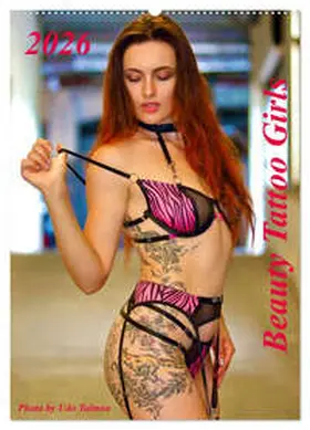 Talmon / CALVENDO |  Beauty Tattoo Girls (Wandkalender 2026 DIN A2 hoch), CALVENDO Monatskalender | Sonstiges |  Sack Fachmedien