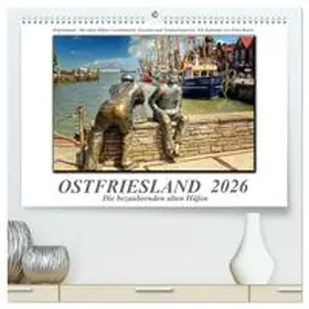 Roder / CALVENDO |  Ostfriesland - die bezaubernden alten Häfen (hochwertiger Premium Wandkalender 2026 DIN A2 quer), Kunstdruck in Hochglanz | Sonstiges |  Sack Fachmedien