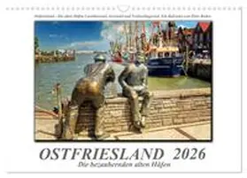 Roder / CALVENDO |  Ostfriesland - die bezaubernden alten Häfen (Wandkalender 2026 DIN A3 quer), CALVENDO Monatskalender | Sonstiges |  Sack Fachmedien