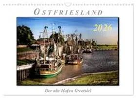 Roder / CALVENDO |  Ostfriesland - der alte Hafen Greetsiel (Wandkalender 2026 DIN A3 quer), CALVENDO Monatskalender | Sonstiges |  Sack Fachmedien