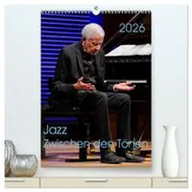 Klein / CALVENDO |  Jazz - Zwischen den Tönen (hochwertiger Premium Wandkalender 2026 DIN A2 hoch), Kunstdruck in Hochglanz | Sonstiges |  Sack Fachmedien