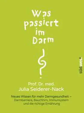 Seiderer-Nack |  Was passiert im Darm? | Buch |  Sack Fachmedien