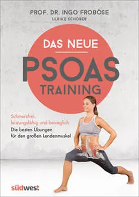 Froböse / Schöber |  Das neue Psoas-Training | Buch |  Sack Fachmedien
