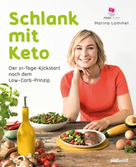 Lommel |  Schlank mit Keto: Der 21-Tage-Kickstart nach dem Low-Carb-Prinzip | Buch |  Sack Fachmedien