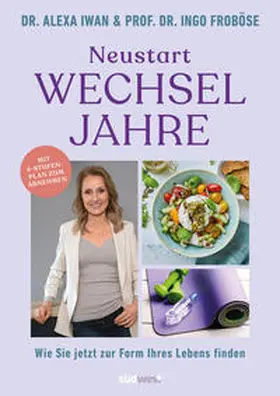 Froböse / Iwan |  Neustart Wechseljahre | Buch |  Sack Fachmedien