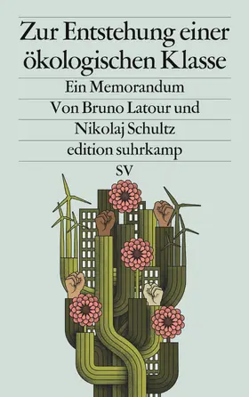 Latour / Schultz |  Zur Entstehung einer ökologischen Klasse | Buch |  Sack Fachmedien