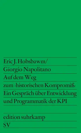 Napolitano / Hobsbawm |  Auf dem Weg zum >historischen Kompromiß< | Buch |  Sack Fachmedien