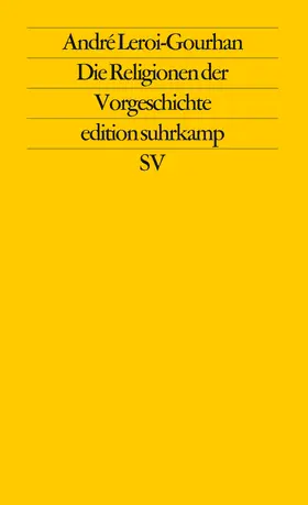 Leroi-Gourhan |  Die Religionen der Vorgeschichte | Buch |  Sack Fachmedien