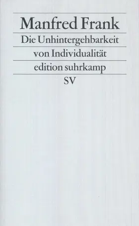 Frank |  Die Unhintergehbarkeit von Individualität | Buch |  Sack Fachmedien