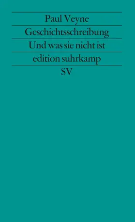 Veyne |  Geschichtsschreibung - Und was sie nicht ist | Buch |  Sack Fachmedien