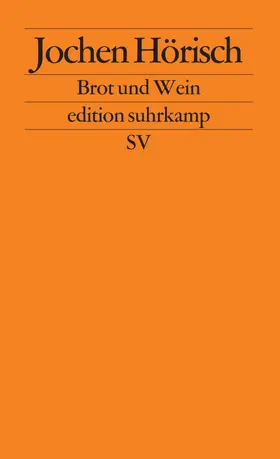 Hörisch |  Brot und Wein | Buch |  Sack Fachmedien