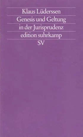 Lüderssen |  Genesis und Geltung in der Jurisprudenz | Buch |  Sack Fachmedien