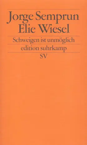 Semprún / Wiesel |  Schweigen ist unmöglich | Buch |  Sack Fachmedien