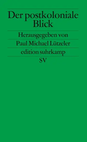 Lützeler |  Der postkoloniale Blick | Buch |  Sack Fachmedien