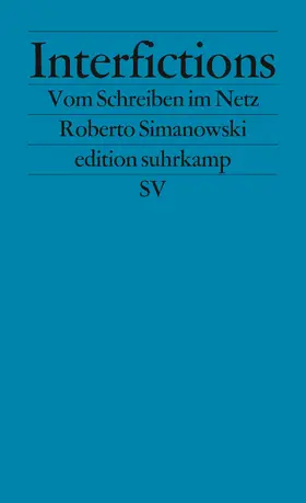 Simanowski |  Interfictions | Buch |  Sack Fachmedien