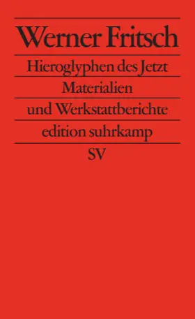 Fritsch / Scharpenberg / Drescher |  Hieroglyphen des Jetzt | Buch |  Sack Fachmedien