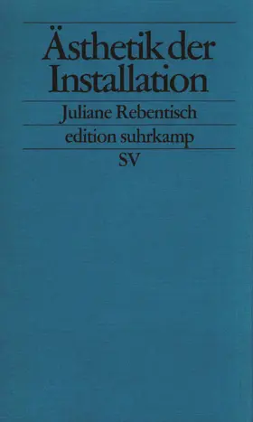 Rebentisch |  Ästhetik der Installation | Buch |  Sack Fachmedien
