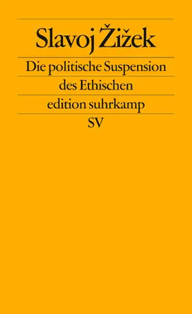 Zizek / Žižek |  Die politische Suspension des Ethischen | Buch |  Sack Fachmedien