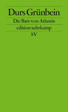 Grünbein |  Die Bars von Atlantis | Buch |  Sack Fachmedien