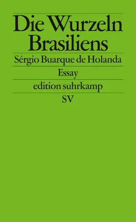 Buarque de Holanda |  Die Wurzeln Brasiliens | Buch |  Sack Fachmedien