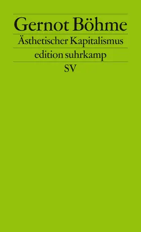 Böhme |  Ästhetischer Kapitalismus | Buch |  Sack Fachmedien