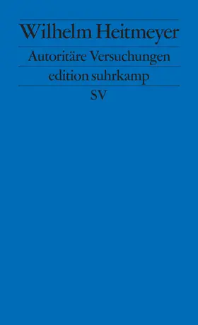 Heitmeyer |  Autoritäre Versuchungen | Buch |  Sack Fachmedien