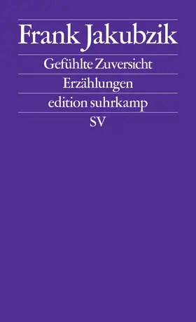 Jakubzik |  Gefühlte Zuversicht | Buch |  Sack Fachmedien