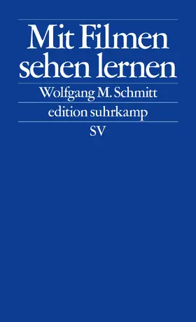 Schmitt |  Mit Filmen sehen lernen | Buch |  Sack Fachmedien