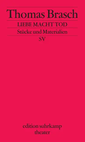 Brasch |  Liebe Macht Tod | Buch |  Sack Fachmedien