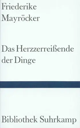 Mayröcker |  Das Herzzerreißende der Dinge | Buch |  Sack Fachmedien