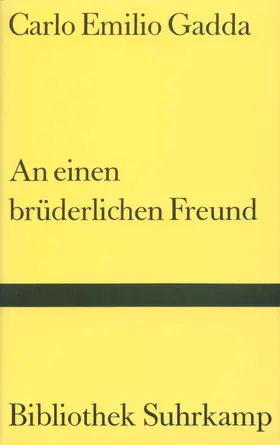 Gadda / Carlino |  An einen brüderlichen Freund | Buch |  Sack Fachmedien