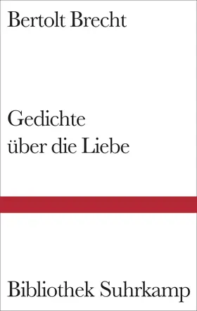 Brecht / Hecht |  Gedichte über die Liebe | Buch |  Sack Fachmedien