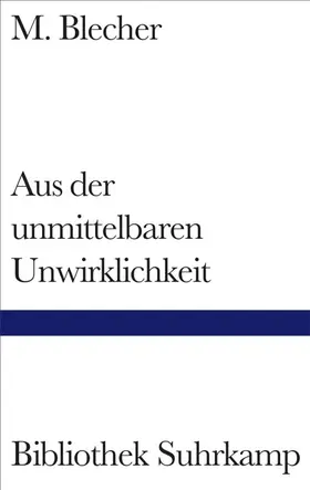 Blecher |  Aus der unmittelbaren Unwirklichkeit | Buch |  Sack Fachmedien