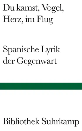 Gomez-Montero / Gómez-Montero / Strien |  Du kamst, Vogel, Herz, im Flug | Buch |  Sack Fachmedien