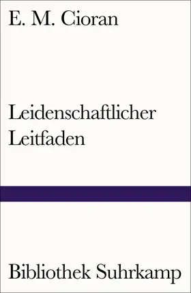 Cioran |  Leidenschaftlicher Leitfaden | Buch |  Sack Fachmedien