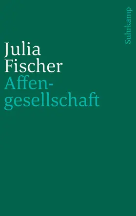 Fischer | Affengesellschaft | Buch | 978-3-518-24133-2 | www2.sack.de