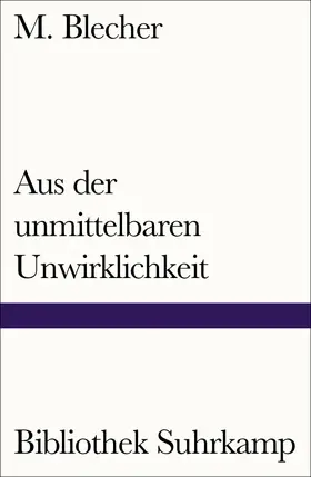 Blecher |  Aus der unmittelbaren Unwirklichkeit | Buch |  Sack Fachmedien