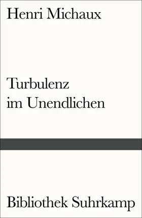 Michaux |  Turbulenz im Unendlichen | Buch |  Sack Fachmedien