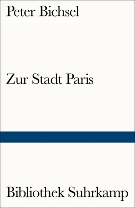 Bichsel |  Zur Stadt Paris | Buch |  Sack Fachmedien