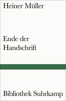 Müller / Grünbein |  Ende der Handschrift | Buch |  Sack Fachmedien