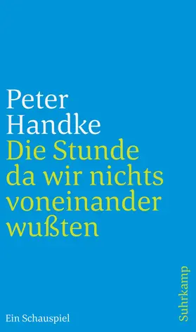 Handke |  Die Stunde da wir nichts voneinander wußten | Buch |  Sack Fachmedien