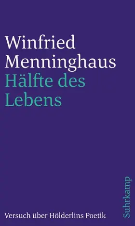 Menninghaus |  Hälfte des Lebens | Buch |  Sack Fachmedien