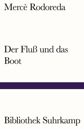 Rodoreda |  Der Fluß und das Boot | Buch |  Sack Fachmedien