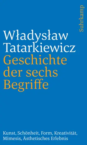 Tatarkiewicz |  Geschichte der sechs Begriffe | Buch |  Sack Fachmedien