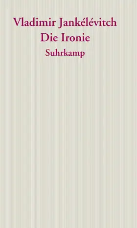 Jankélévitch |  Die Ironie | Buch |  Sack Fachmedien