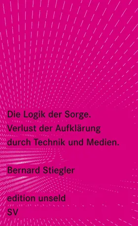 Stiegler |  Die Logik der Sorge | Buch |  Sack Fachmedien