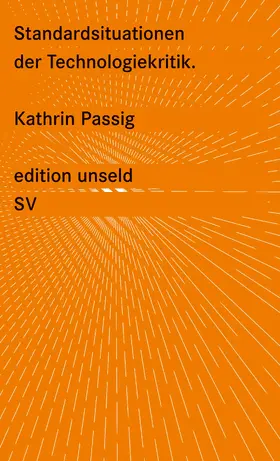 Passig |  Standardsituationen der Technologiekritik | Buch |  Sack Fachmedien