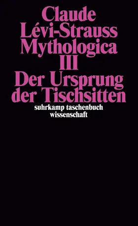 Levi-Strauss / Lévi-Strauss |  Mythologica III | Buch |  Sack Fachmedien