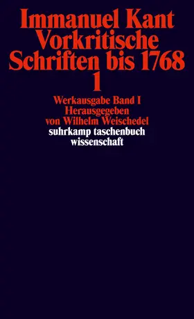 Kant / Weischedel |  Werkausgabe in 12 Bänden 01. Vorkritische Schriften bis 1768/1 | Buch |  Sack Fachmedien