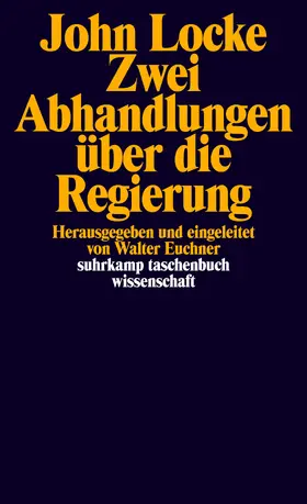 Locke / Euchner |  Zwei Abhandlungen über die Regierung | Buch |  Sack Fachmedien